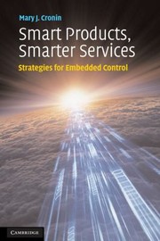 Cover of: Smart Products Smarter Services Strategies For Embedded Control