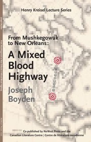 Cover of: From Mushkegowuk To New Orleans A Mixed Blood Highway
