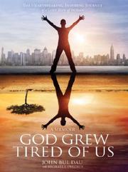 God grew tired of us by John Bul Dau, Michael Sweeney