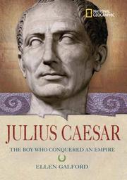 Cover of: World History Biographies: Julius Caesar: The Boy Who Conquered an Empire (NG World History Biographies)