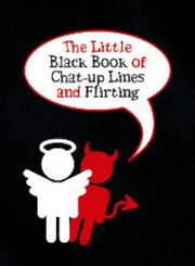 Cover of: Is It Hot In Here Or Is It Just You The Little Black Book Of Chatup Lines And Flirting