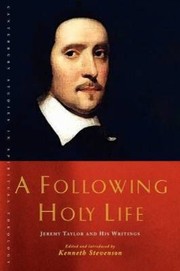 Cover of: A Following Holy Life Jeremy Taylor And His Writings