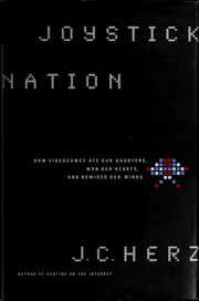 Cover of: Joystick nation: how videogames ate our quarters, won our hearts, and rewired our minds