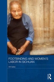 Cover of: Footbinding And Chinese Womens Labor Hand And Foot