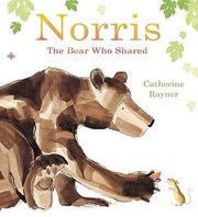 Cover of: Norris The Bear Who Shared