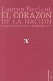 Cover of: El Corazon De La Nacion The Nations Heart Ensayos Sobre Politica Y Sentimentalismo Essays On Politics And Sentimentalism
