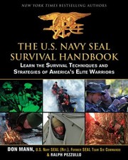 Cover of: The Us Navy Seal Survival Handbook Learn The Survival Techniques And Strategies Of Americas Elite Warriors