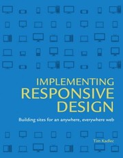 Cover of: Implementing Responsive Design Building Sites For An Anywhere Everywhere Web