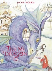 Cover of: Tell Me A Dragon