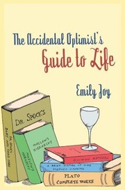 Cover of: The Accidental Optimist A Guide To Life