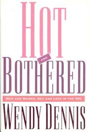 Cover of: Hot and bothered by Wendy Dennis