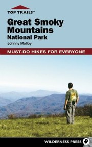Cover of: Great Smoky Mountains National Park Mustdo Hikes For Everyone