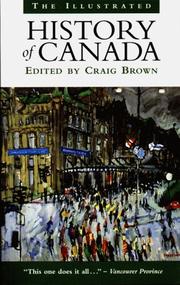 The Illustrated History of Canada by Craig Brown