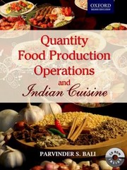Quantity Food Production Operations And Indian Cuisine by Parvinder S. Bali