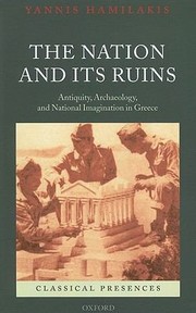 Cover of: The Nation and Its Ruins
            
                Classical Presences