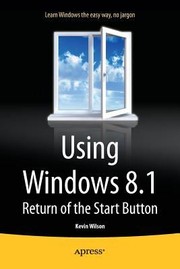 Cover of: Using Windows 81 Return Of The Start Buttom