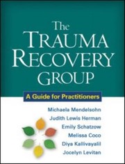 Cover of: The Trauma Recovery Group A Guide For Practitioners