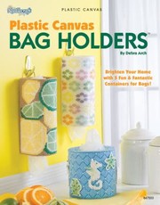 Cover of: Plastic Canvas Bag Holders