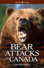 Cover of: Bear Attacks In Canada