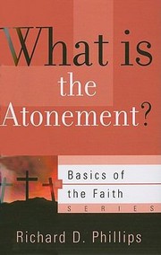 Cover of: What Is The Atonement