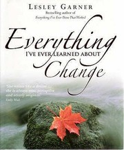 Cover of: Everything Ive Ever Learned About Change