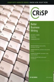 Cover of: Better Business Writing Become A More Powerful Communicator