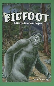 Cover of: Bigfoot A North American Legend