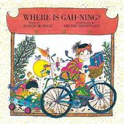 Where is Gah-Ning by Robert N. Munsch