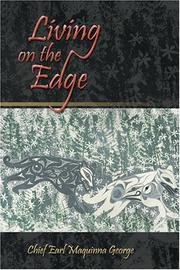 Cover of: Living on the edge: Nuu-chah-nulth history from an Ahousaht chief's perspective