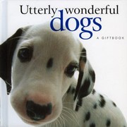 Cover of: Utterly Wonderful Dogs A Helen Exley Giftbook
