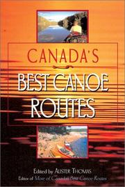 Cover of: Canada's best canoe routes by edited by Alister Thomas.