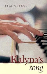 Kalyna's Song by Lisa Grekul