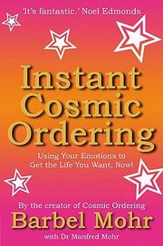 Cover of: Instant Cosmic Ordering Using Your Emotions To Get The Life You Really Want Now