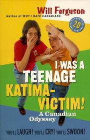 Cover of: I was a teenage Katima-victim: a Canadian odyssey