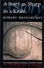 Cover of: A story as sharp as a knife by Robert Bringhurst
