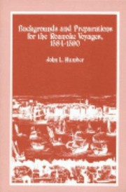 Cover of: Backgrounds And Preparations For The Roanoke Voyages 15841590