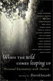 Cover of: When the Wild Comes Leaping Up: Personal Encounters with Nature