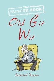 Cover of: The Bumper Book Of Old Git Wit