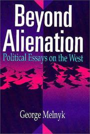 Cover of: Beyond alienation: political essays on the West