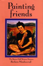 Cover of: Painting friends: the Beaver Hall women painters