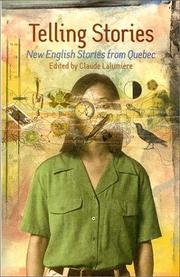 Cover of: Telling stories: new English fiction from Québec