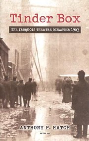 Cover of: Tinder Box The Iroquois Theatre Disaster 1903