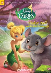Cover of: Disney Fairies: Tinker Bell and the Most Precious Gift