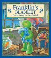 Cover of: Franklin's Blanket (Franklin) by Paulette Bourgeois