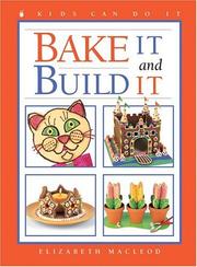 Cover of: Bake It and Build It (Kids Can Do It)