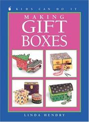 Cover of: Making Gift Boxes (Kids Can Do It) by Linda Hendry