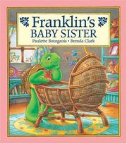 Franklin's Baby Sister by Paulette Bourgeois, Brenda Clark