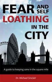 Cover of: Fear And Selfloathing In The City A Guide To Keeping Sane In The Square Mile