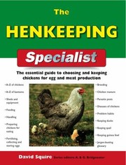 Cover of: The Henkeeping Specialist The Essential Guide To Choosing And Keeping Chickens For Egg And Meat Production