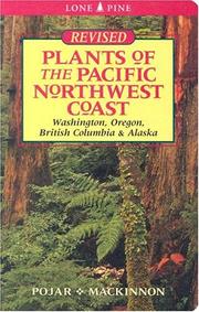 Plants of the Pacific Northwest coast by A. MacKinnon, Jim Pojar, Paul B. Alaback